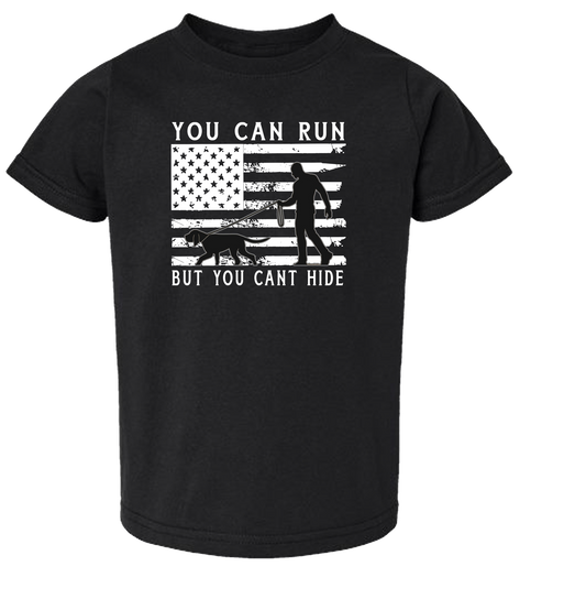 You Can Run But You Can't Hide T-Shirt